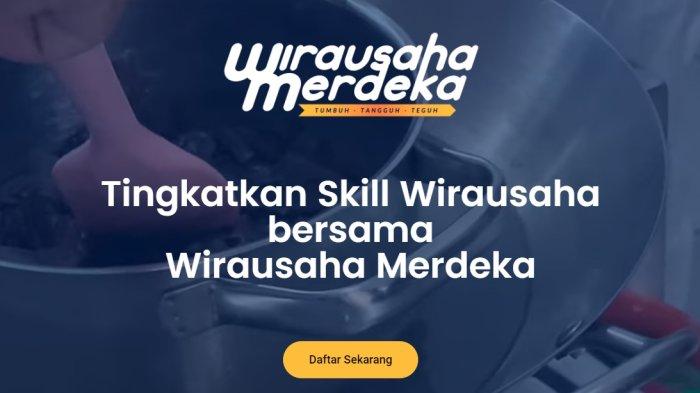 Syarat dan Daftar Program Wirausaha Merdeka,Telah Dibuka